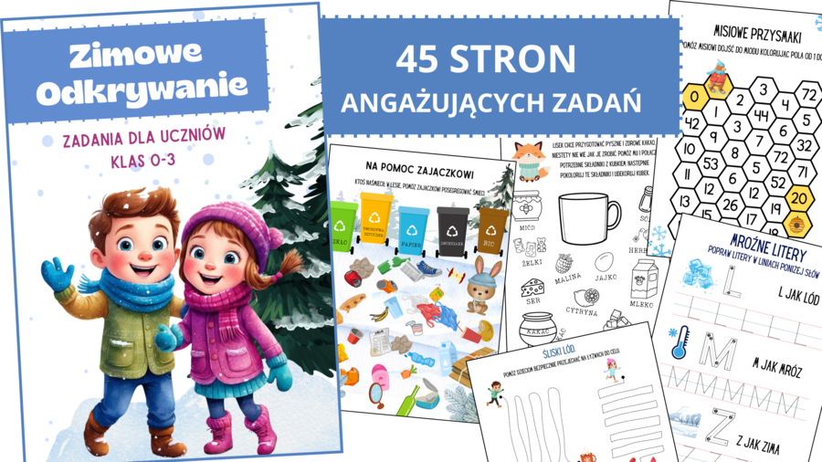 ZIMOWE ODKRYWANIE - Karty Pracy dla Dzieci (klasy 0-3) - 45 strony zadań