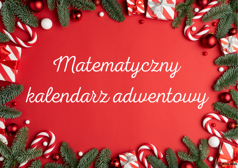 Matematyczny kalendarz adwentowy klasa 3