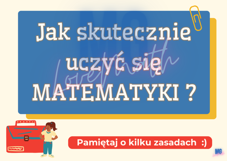 Jak skutecznie uczyć się matematyki? - gazetka matematyczna do klasy