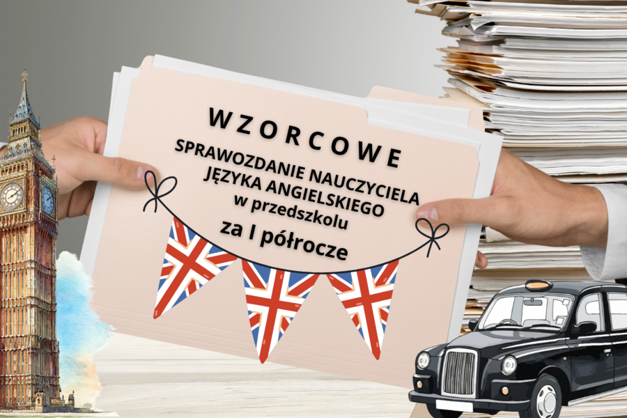 Sprawozdanie nauczyciela języka angielskiego za I półrocze pracy w przedszkolu
