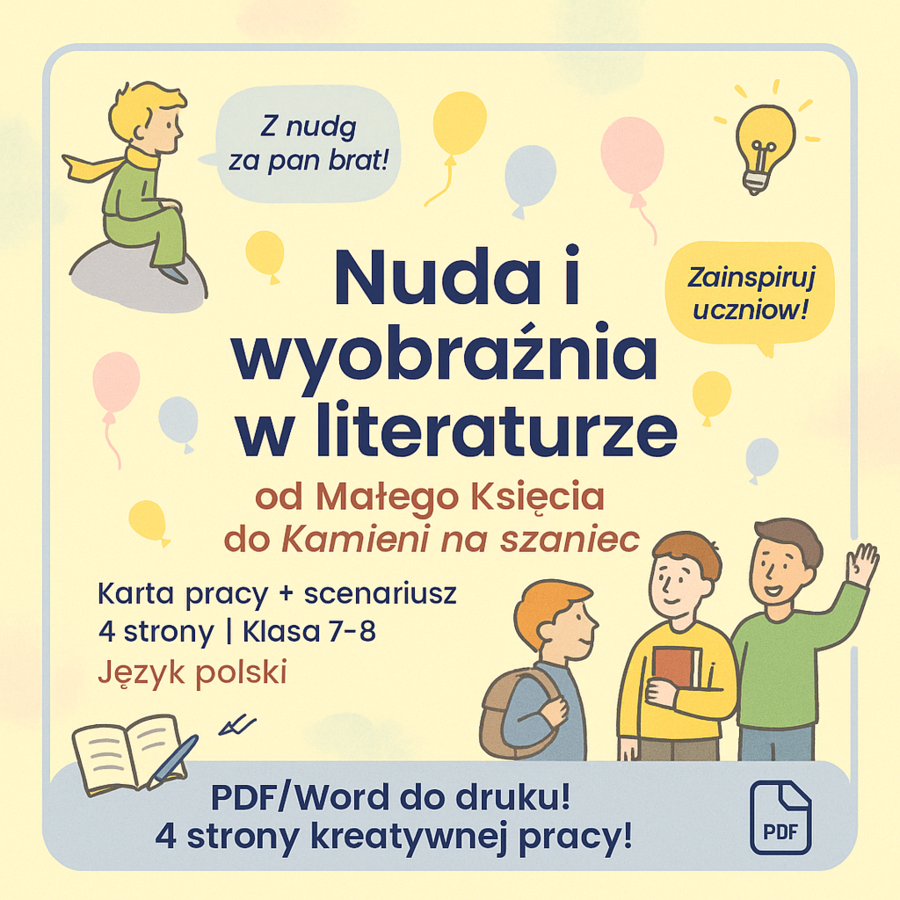 Nuda i wyobraźnia w literaturze – od Małego Księcia do Kamieni na szaniec. (Scenariusz lekcji języka polskiego)