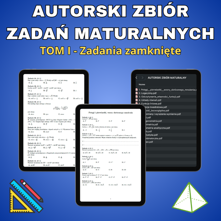 Autorski zbiór zadań maturalnych z matematyki - Tom I