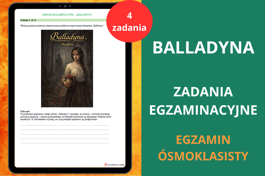 Zadania egzaminacyjne „Balladyna”, karty pracy "Balladyna" – powtórka przed egzaminem ósmoklasisty | klasa 8 | język polski