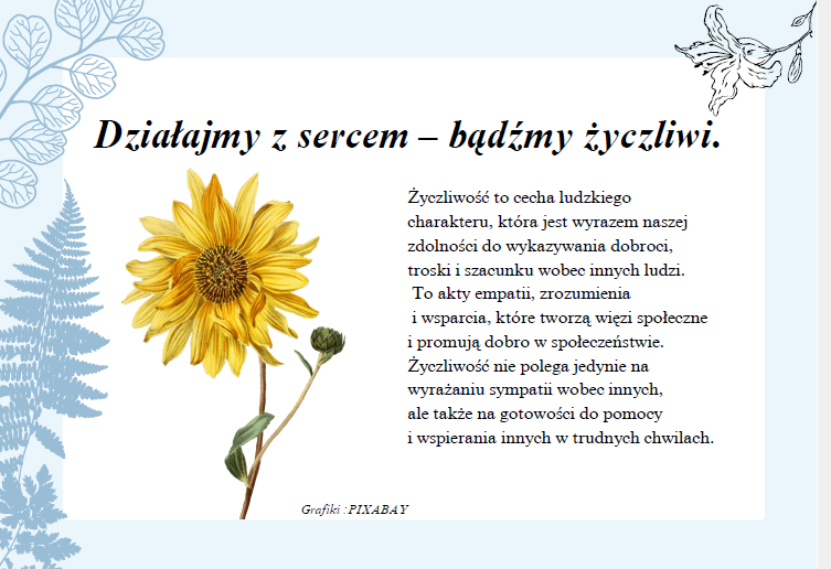 Życzliwość jest jak kwiat, który rozkwita w sercu każdego z nas. Atrakcyjny materiał edukacyjny na gazetkę oraz prezentacja.