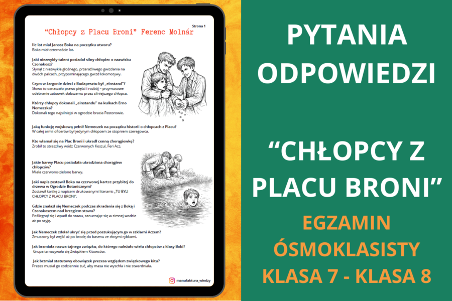Pytania i odpowiedzi – Chłopcy z Placu Broni Ferenc Molnár | powtórka, notatka, język polski, egzamin ósmoklasisty, klasa 5–6, egzamin ósmoklasisty z polskiego