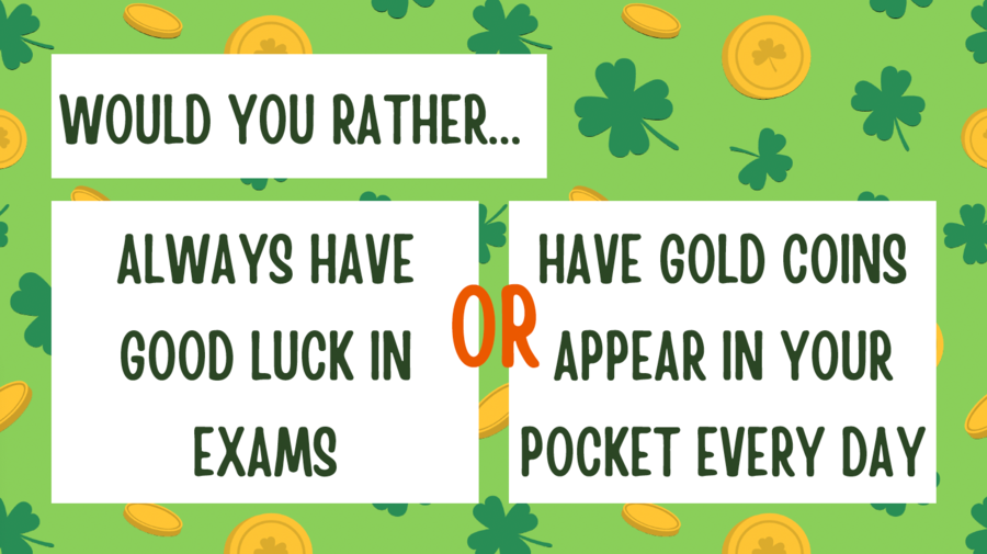 ST. PATRICK'S DAY - GRA, WOULD YOU RATHER, SPEAKING