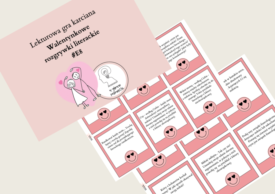 Walentynkowe rozgrywki literackie. Egzamin ósmoklasisty/E8