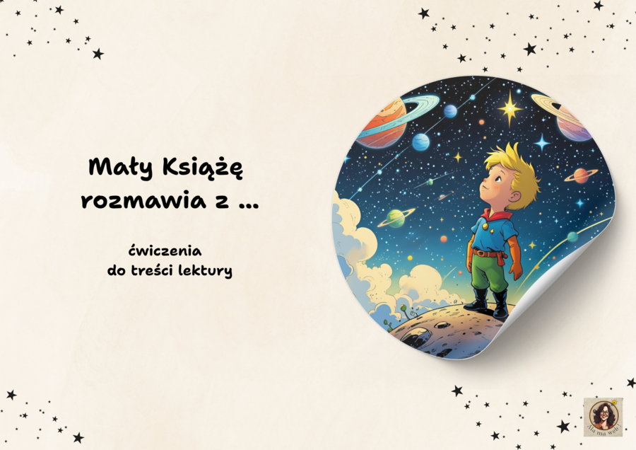 "Mały Książę rozmawia z...." - ćwiczenia do lektury.