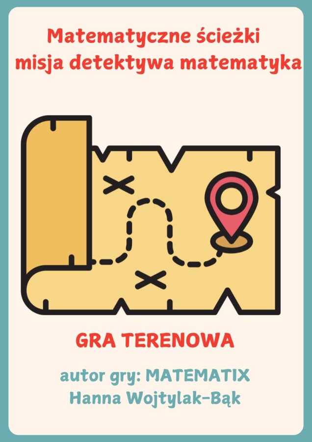 Gra terenowa - matematyczne ścieżki - misja detektywa matematyka