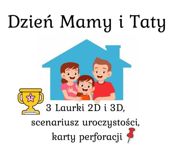 Dzień mamy i taty - scenariusz uroczystości + prezenty Laurki 3D i 2D