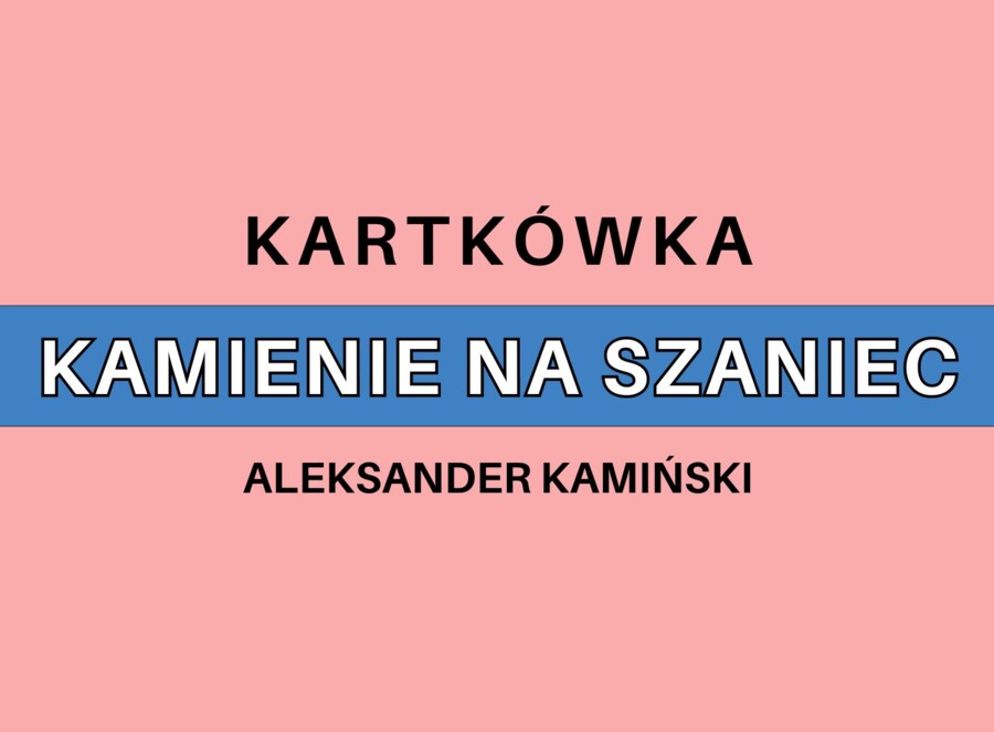 Kartkówka - Kamienie na szaniec