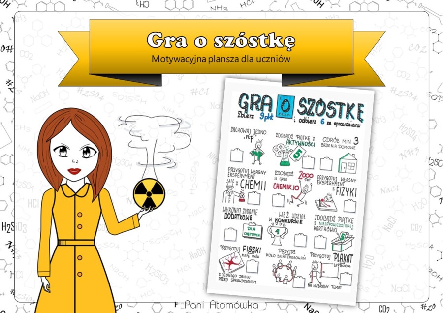 Klasa 7/8 Chemia/Fizyka - Gra o szóstkę. Motywacyjna plansza dla uczniów. [INNOWACJA PEDAGOGICZNA]