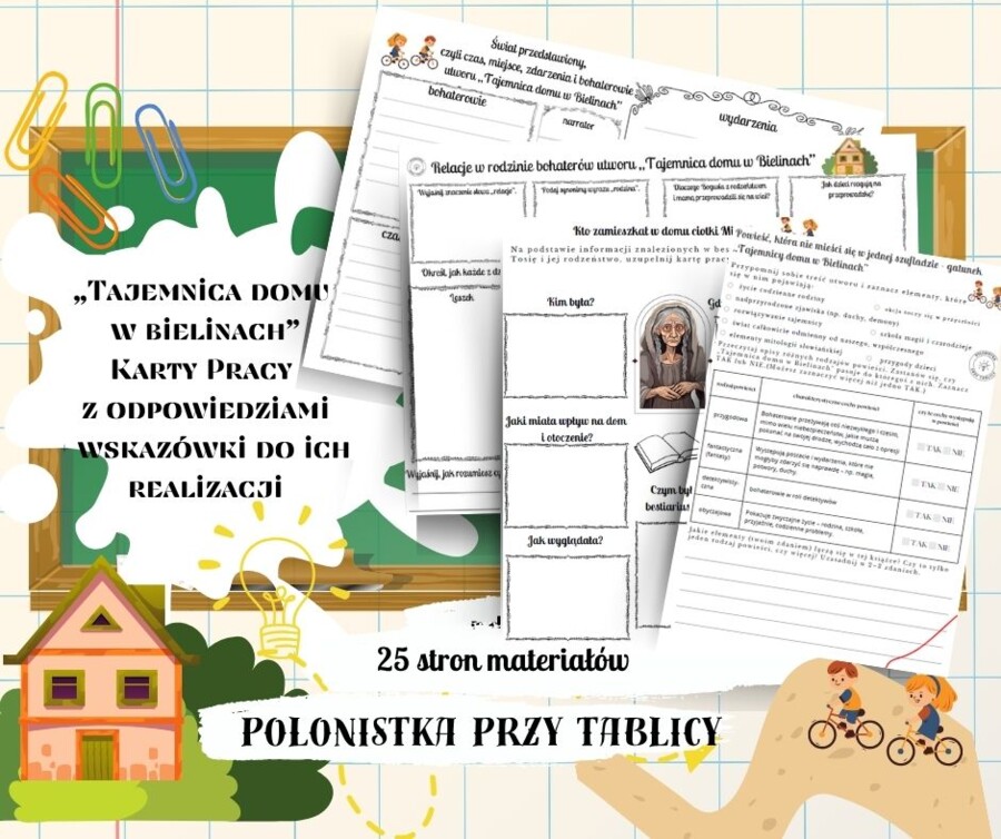 Zestaw - karty pracy z propozycją odpowiedzi i scenariusze lekcji "Tajemnica domu w Bielinach" 25 stron