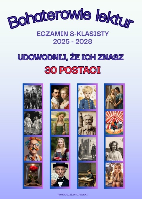 Bohaterowie lektur kl. 4 - 8 powtórka do egzaminu ósmoklaisty