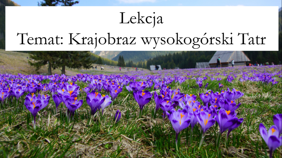 Klasa 5 - Krajobraz wysokogórski Tatr - prezentacja