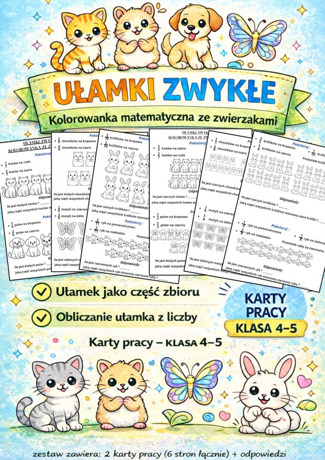 Ułamki zwykłe – kolorowanka matematyczna ze zwierzakami – ułamek jako część zbioru i obliczanie ułamka z liczby – karty pracy klasa 4–5