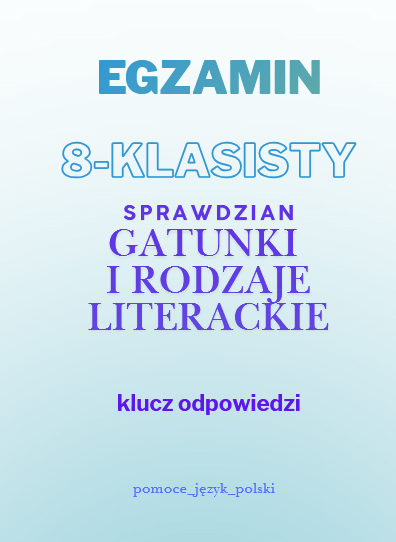 Rodzaje i gatunki literackie sprawdzian dla kl.8