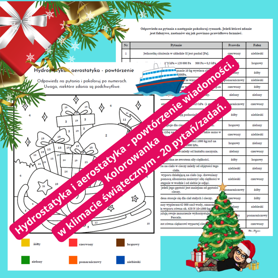 Hydrostatyka i aerostatyka - powtórzenie wiadomości. Kolorowanka w klimacie świątecznym. 20 pytań/zadań. Fizyka SP.