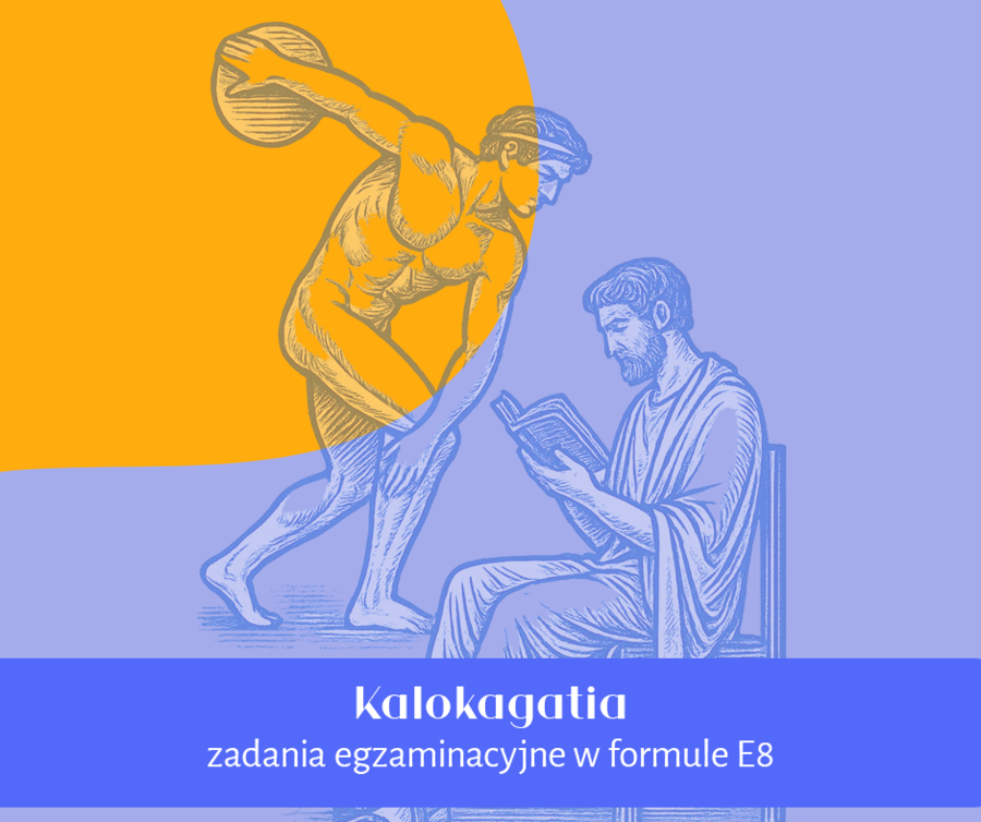 Kalokagatia | zadania na egzamin ósmoklasisty | E8