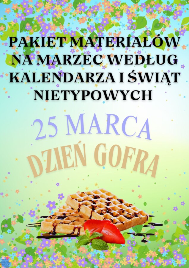 PAKIET MATERIAŁÓW NA MARZEC WEDŁUG KALENDARZA ŚWIĄT I DNI NIETYPOWYCH