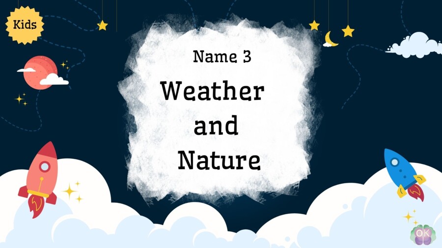 🌤️ Name 3 – Weather and Nature (Kids / A1, 15 stron)angielski dla dzieci, A1, Kids, nazwy rzeczy, pogoda, przyroda, Name 3, słownictwo, mówienie po angielsku, gry językowe, zabawa w zgadywanie, lekcja interaktywna, ćwiczenia grupowe, rozgrzewka językowa
