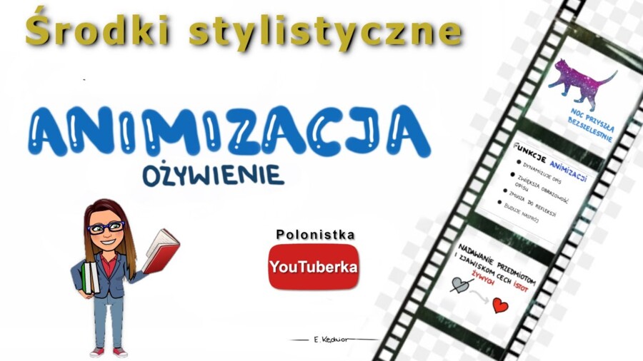 Środki stylistyczne: animizacja (ożywienie) - film youtube