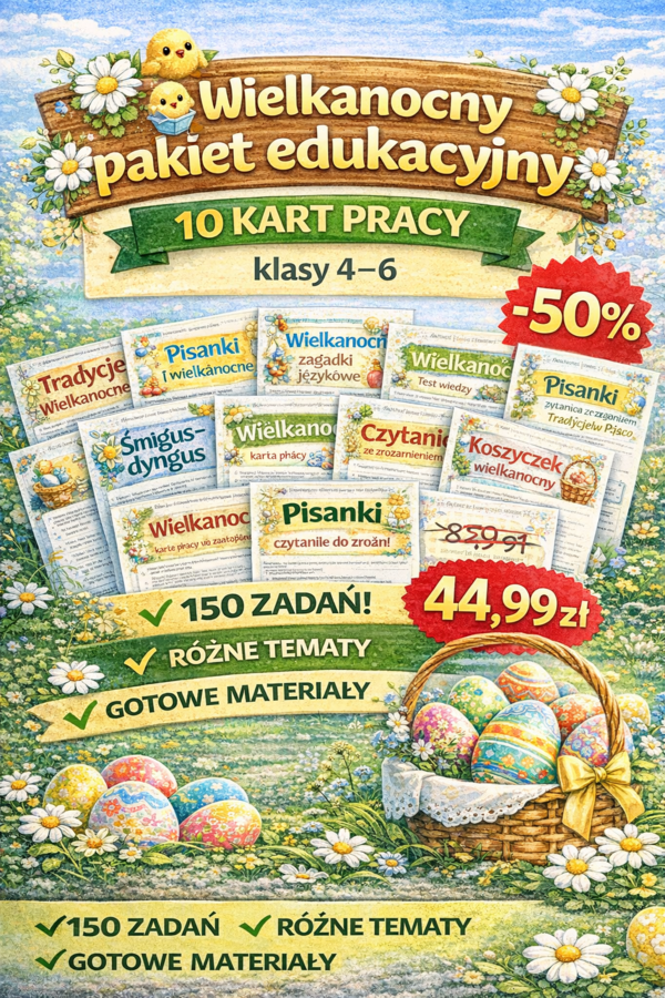 🐣📚 Wielkanocny pakiet edukacyjny – 50% taniej | 10 kart pracy | klasy 4–6