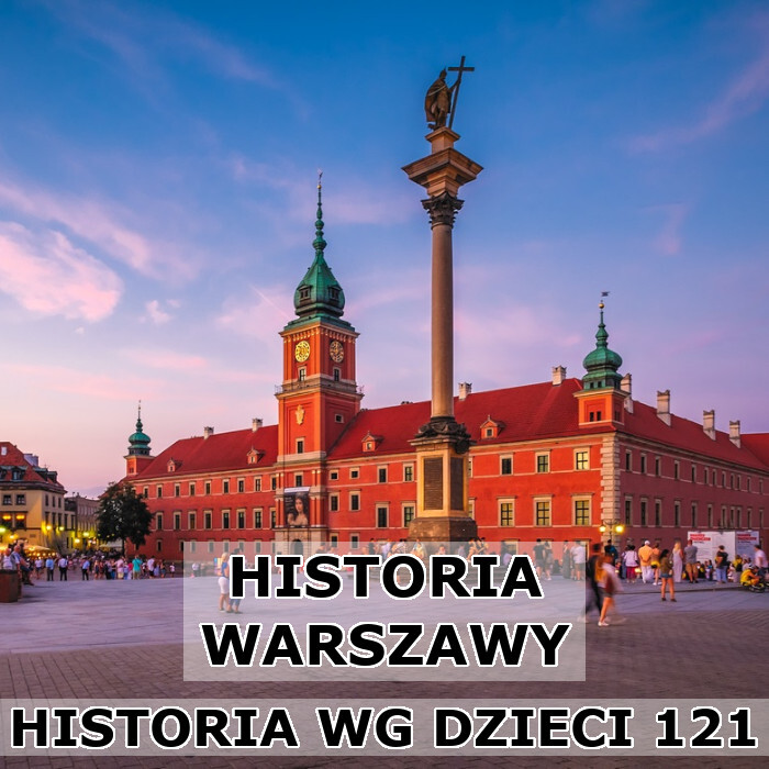 Odc. 121 - Historia Warszawy