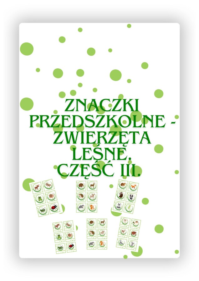 ZNACZKI PRZEDSZKOLNE. LEŚNE ZWIERZĘTA. CZĘŚĆ III.