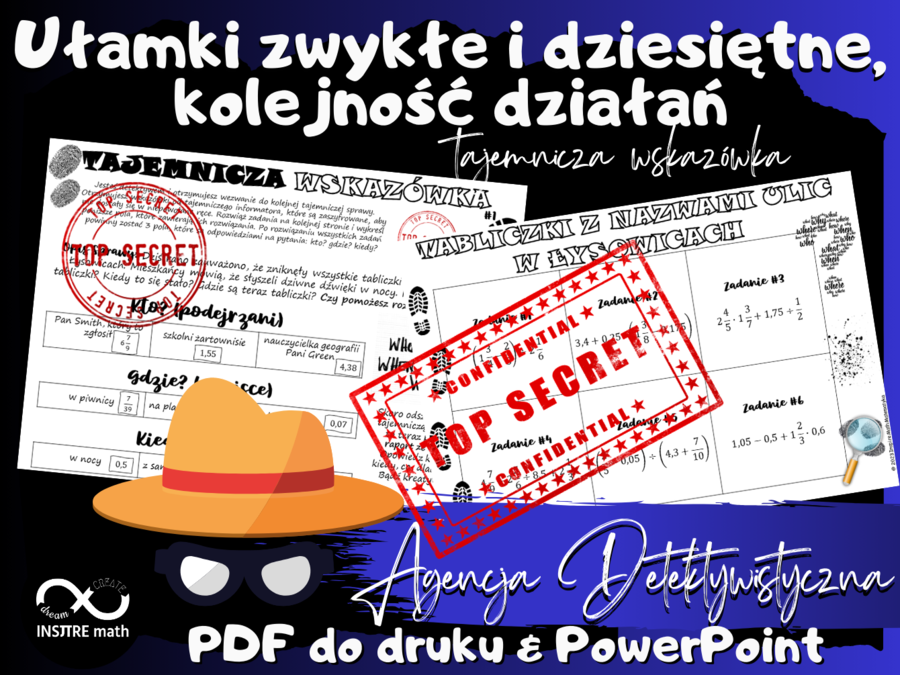 Agencja Detektywistyczna: tajemnicza wskazówka. Ułamki zwykłe i dziesiętne, kolejność działań. Matematyczne wyzwanie dla kl. 6-7.