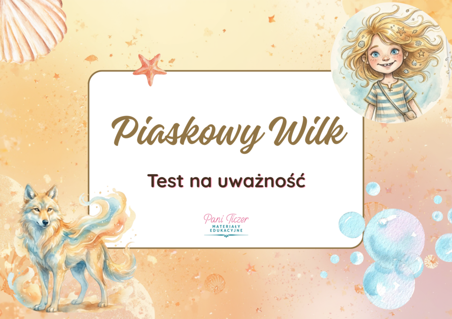 Test na uważność do lektury "Piaskowy Wilk"