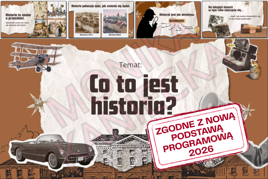 Co to jest historia? - prezentacja klasa 4 NOWA PODSTAWA