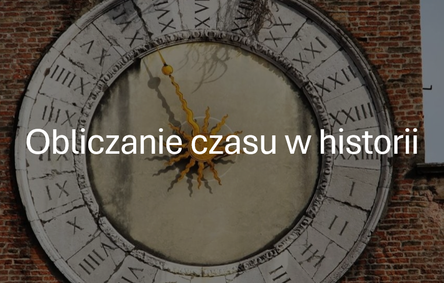 KLASA 4 (NOWA PODSTAWA) OBLICZANIE CZASU W HISTORII