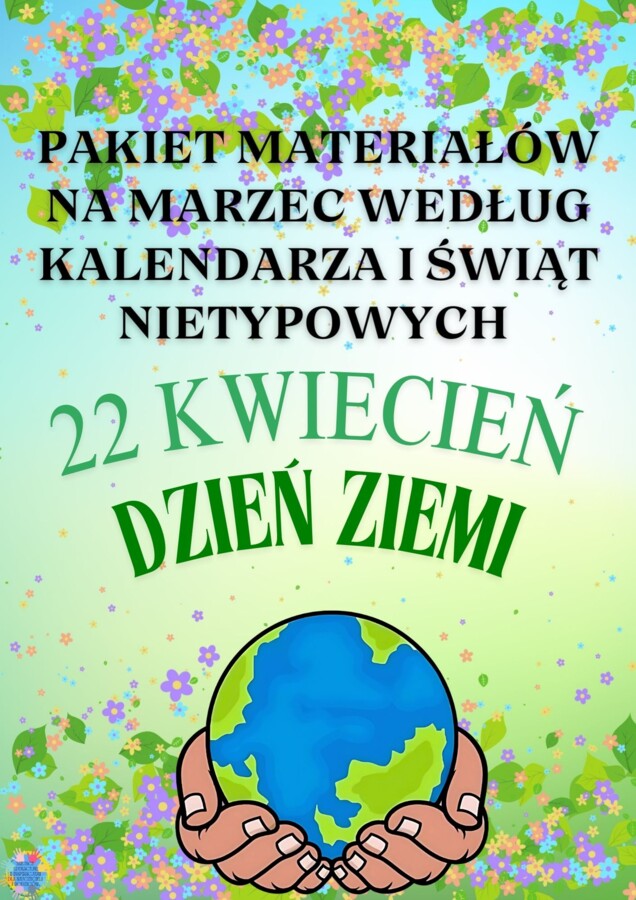 PAKIET MATERIAŁÓW NA MARZEC WEDŁUG KALENDARZA ŚWIĄT I DNI NIETYPOWYCH