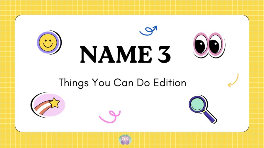 Name 3 – Things You Can Do Edition Poziom: Kids – A2 Liczba stron: 20 mówienie, słownictwo, gra językowa, aktywność na rozgrzewkę, dzieci, szkoła podstawowa, nauka przez zabawę, can, komunikacja, pomysły na lekcję, speaking. speaking activity, vocabulary