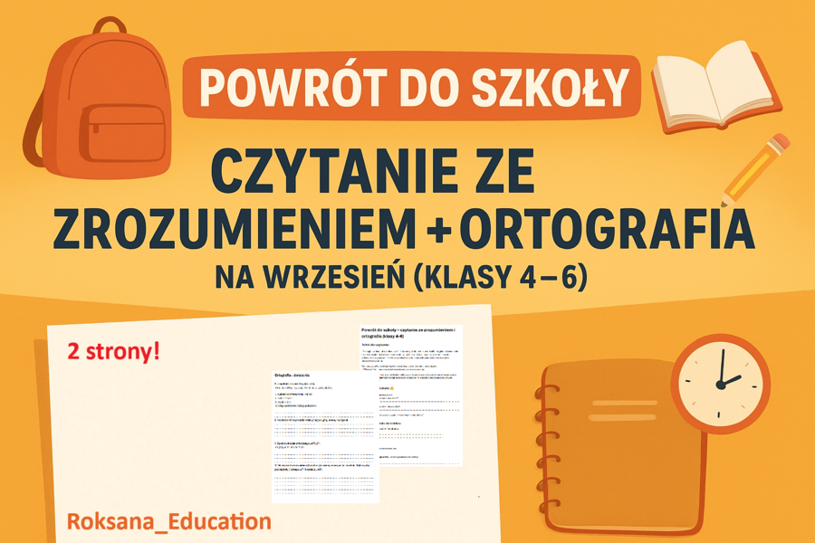 Powrót do szkoły ✏️📚 Czytanie ze zrozumieniem + ortografia na wrzesień (klasy 4–6)