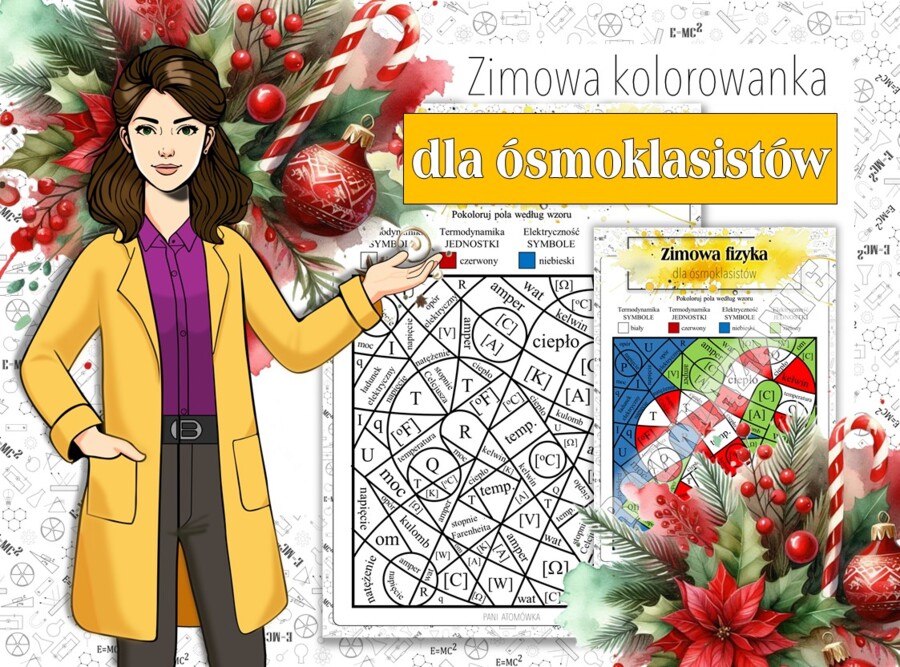 Klasa 8. Fizyka. Termodynamika. Elektrostatyka. Prąd elektryczny. Symbole i jednostki. Fizyczna kolorowanka. Karta pracy. Zadanie. Święta Bożego Narodzenia. Christmas.