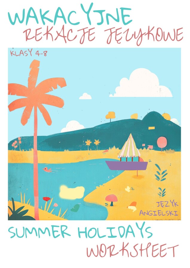 🌞WAKACYJNE REAKCJE JĘZYKOWE🌞- KARTA PRACY – SUMMER HOLIDAY - KLASY 4-8 SZKOŁY PODSTAWOWEJ- PRZYKŁADOWE DIALOGI NA WAKACJACH, NA LOTNISKU, W RESTAURACJI ITP., PYTANIA I SLOWNICTWO POTRZEBNE W PODRÓŻY, BUDOWANIE WŁASNYCH DIALOGÓW+ ODPOWIEDZI