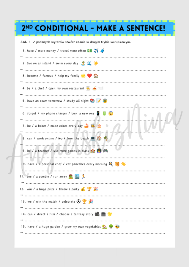 2nd Conditional - Make a Sentence! - Drugi Tryb Warunkowy - karta pracy - ćwiczenia - zadania - do druku - egzamin ósmoklasisty - matura - gramatyka - do wydrukowania - .pdf