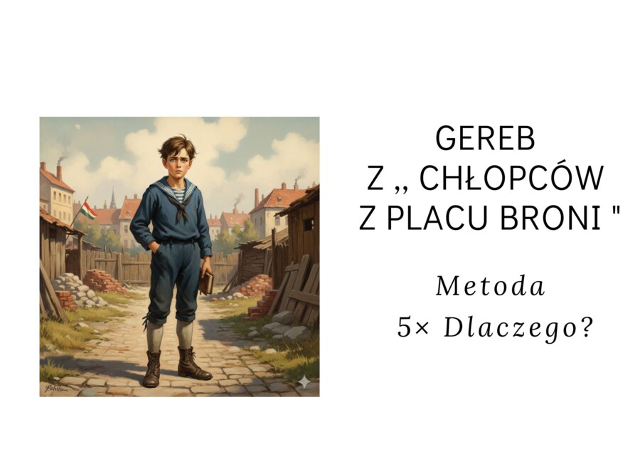Gereb - analiza postaci metodą 5 × Dlaczego?