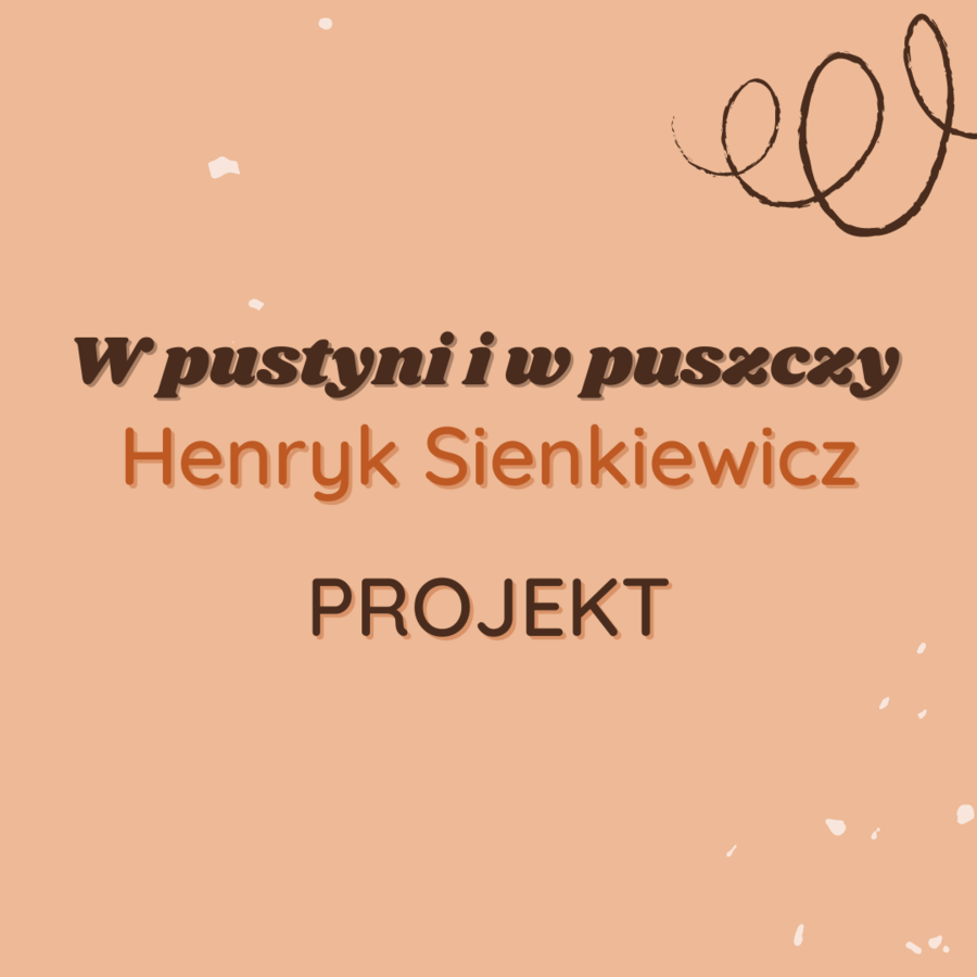 Podróż po Afryce - projekt - W pustyni i w puszczy
