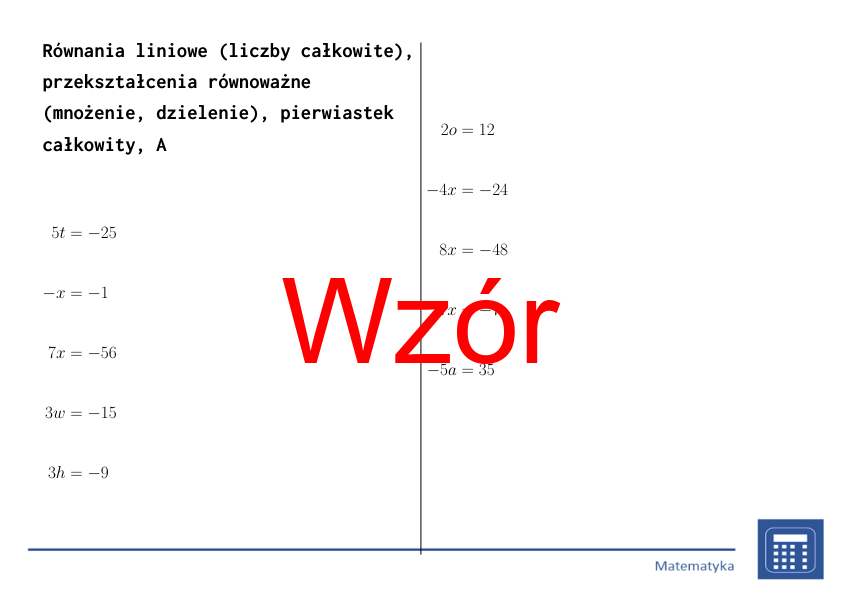 Równania liniowe (liczby całkowite), przekształcenia równoważne (mnożenie, dzielenie), pierwiastek całkowity | matematyka, algebra | 26 kolumn