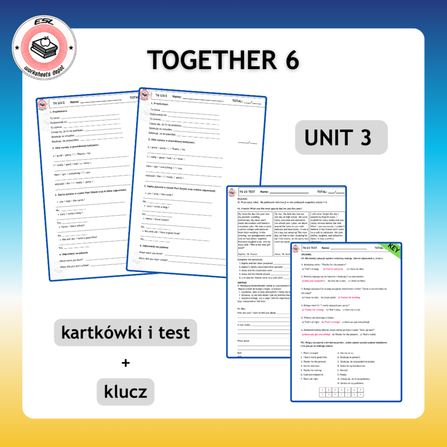 Together 6 Unit 3 zestaw: Vocabulary Activities + Grammar Activities + Speaking Activities + Board Game + Test i kartkówki do działu