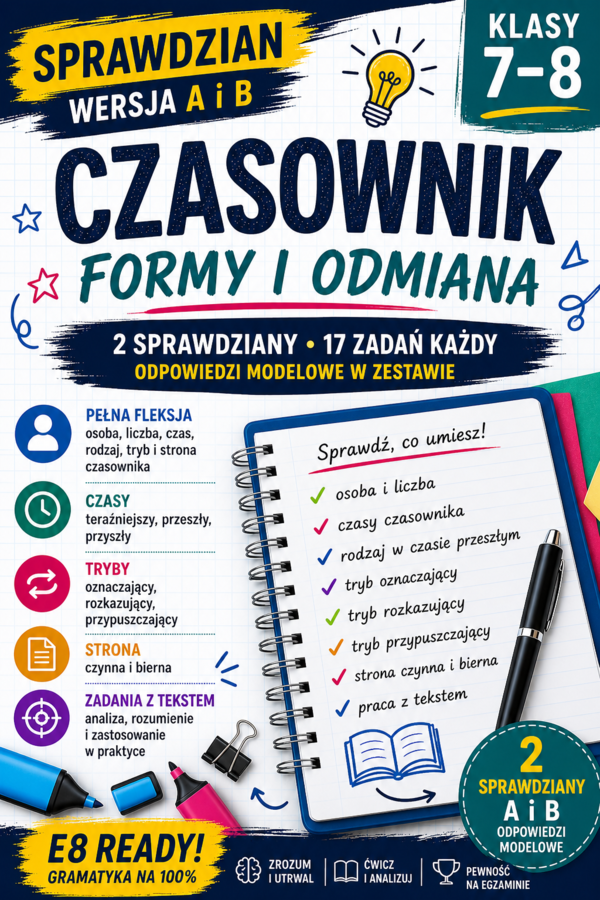 Czasownik – sprawdzian kl. 7–8 | wersja A i B | fleksja (tryby, czasy, strona) + odpowiedzi