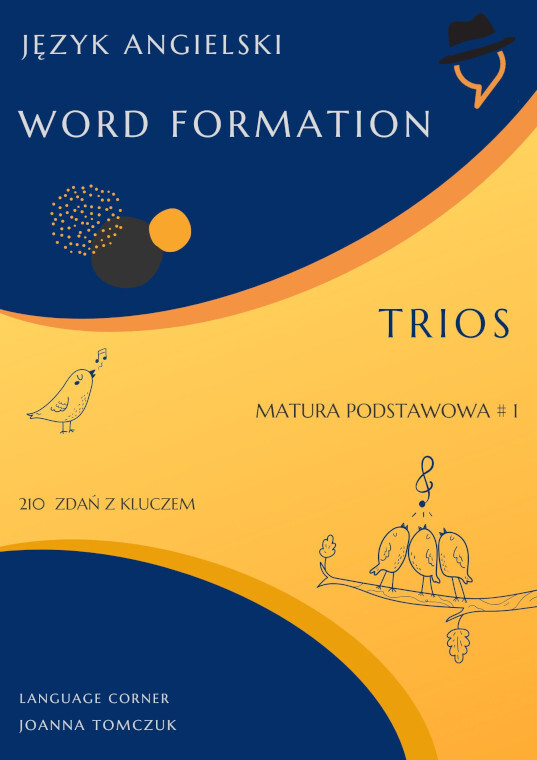 Matura podstawowa: Word Formation Trios cz.1