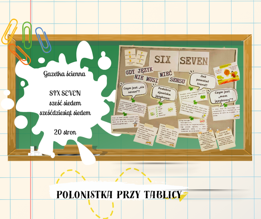 Gazetka „SIX SEVEN — gdy język nie musi mieć sensu” gazetka ścienna, gazetka całoroczna, młodzieżowe słowo roku
