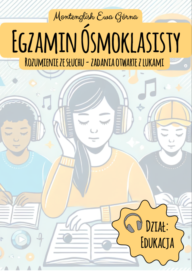 Egzamin Ósmoklasisty: Edukacja - rozumienie ze słuchu zadania otwarte z lukami