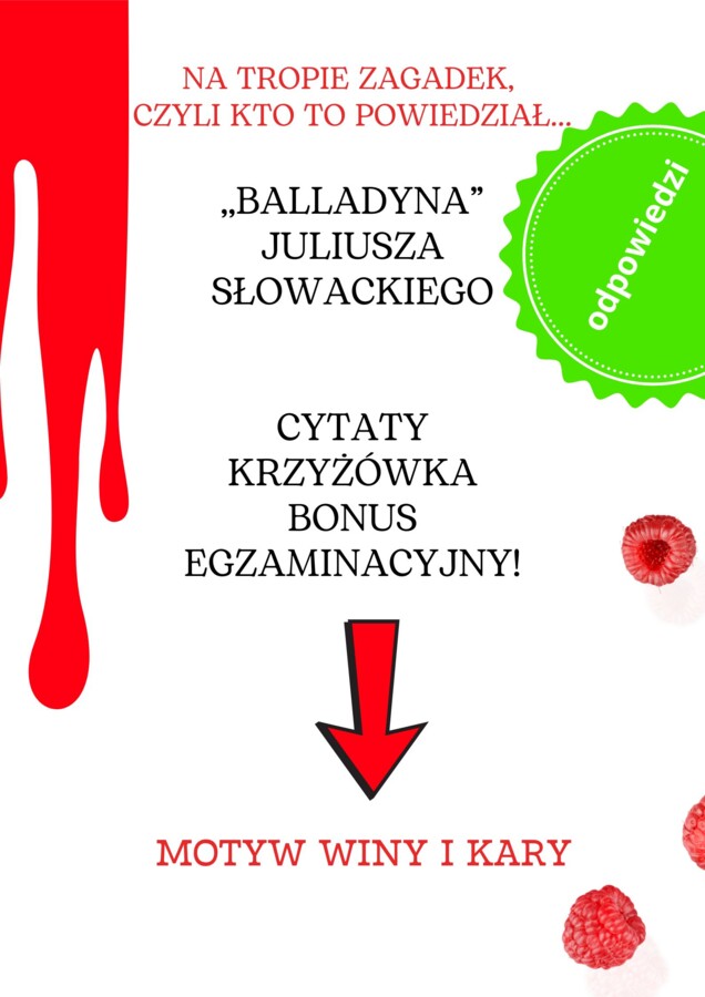 ,,Balladyna" Cytaty i krzyżówka! Motyw winy i kary! Idealna pomoc przed egzaminem i do pracy w grupach! Odpowiedzi!