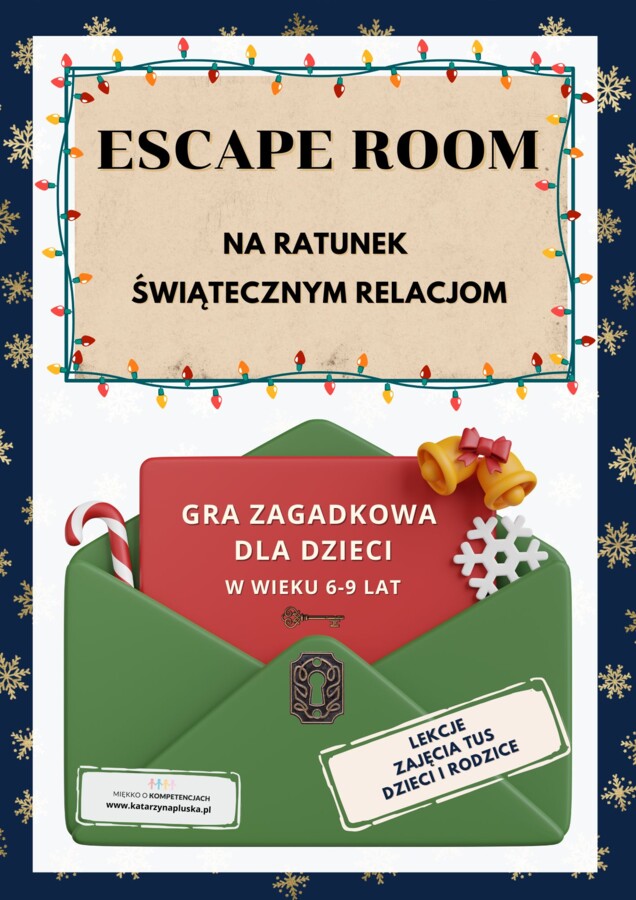 Escape room. Na ratunek świątecznym relacjom. Gra dla dzieci w wieku 6-9 lat