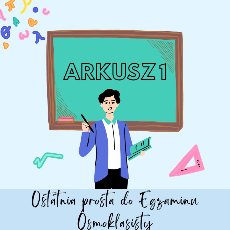 ARKUSZ 1 - EGZAMIN ÓSMOKLASISTY - MATEMATYKA